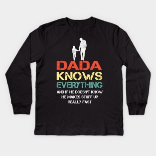 Dada Dad knows everything..fathers day gift Kids Long Sleeve T-Shirt